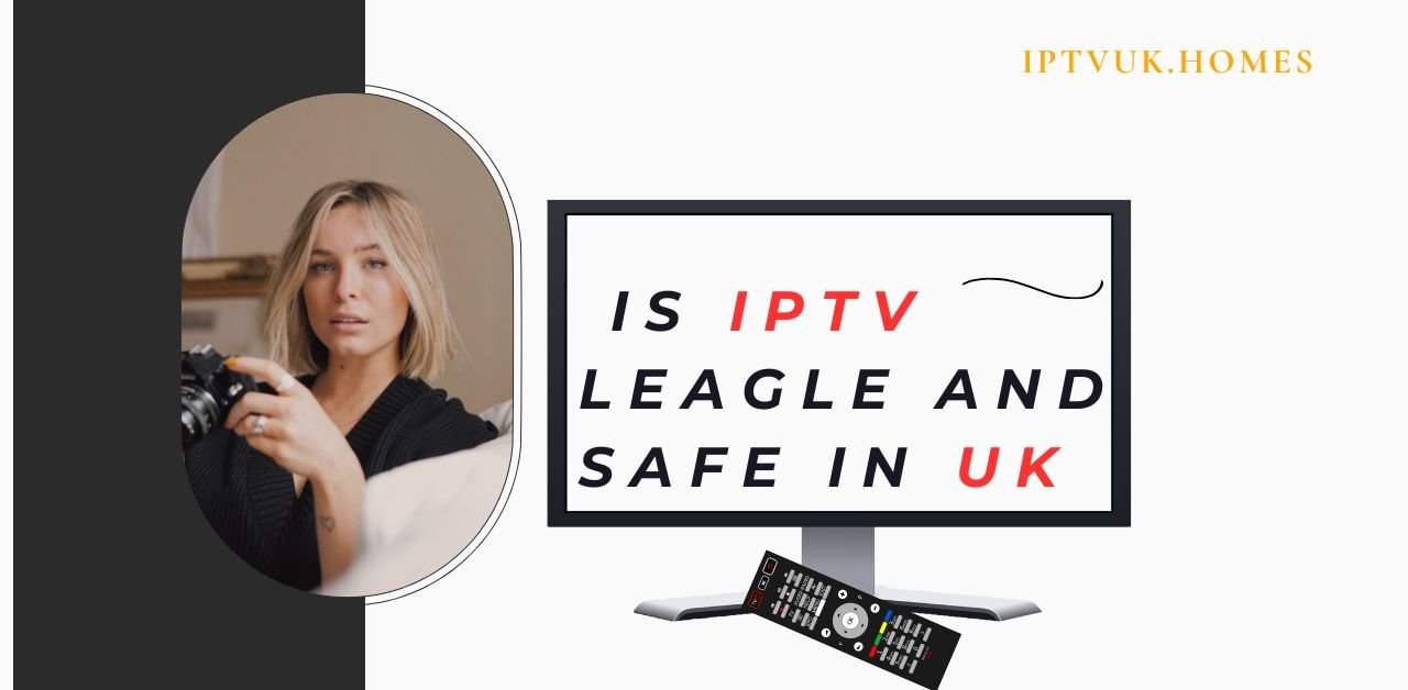 IPTV UK Legal